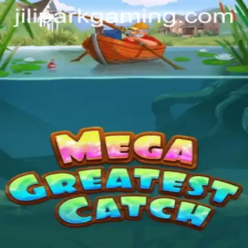 Explore the Exciting World of MegaGreatestCatch: From Jilipark to Gameplay